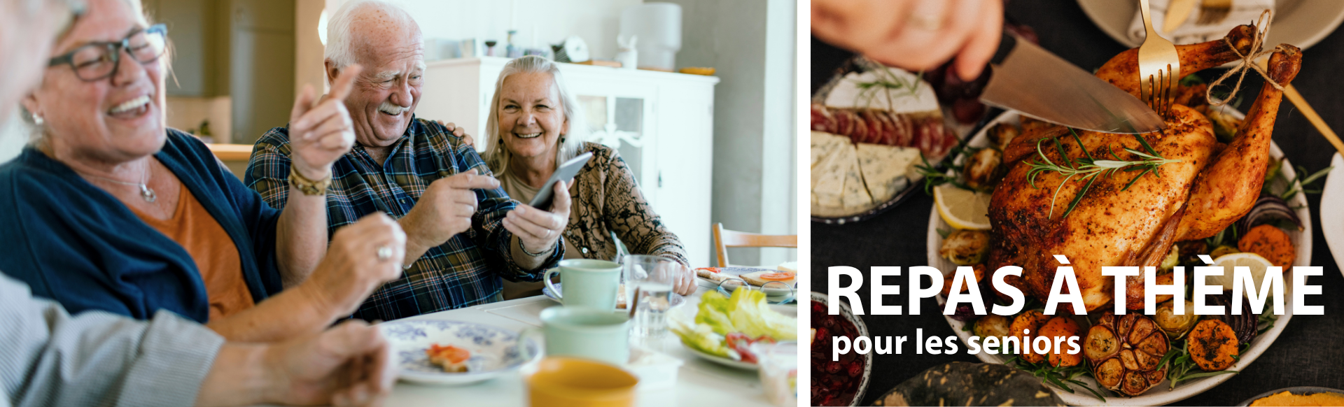 Visuel composé de deux photos, une avec des seniors à tables en train de rire et une autre avec un poulet rôti déposé sur une table